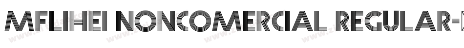 mflihei noncomercial regular字体转换
